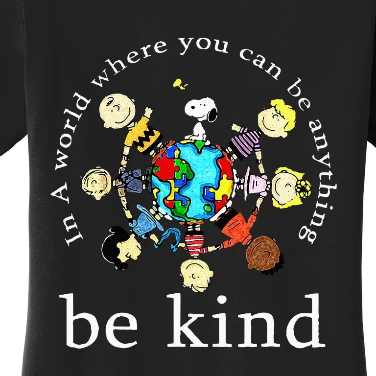 In A World Where You Can Be Anything Be Kind Kindness Day Women's T-Shirt