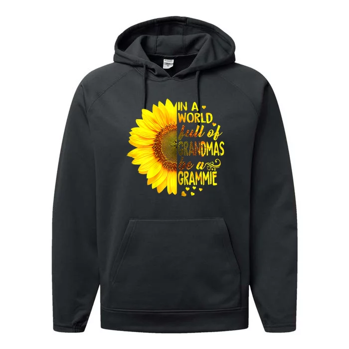 In A World Full Of Grandmas Be Grammie Sunflower MotherS Day Performance Fleece Hoodie