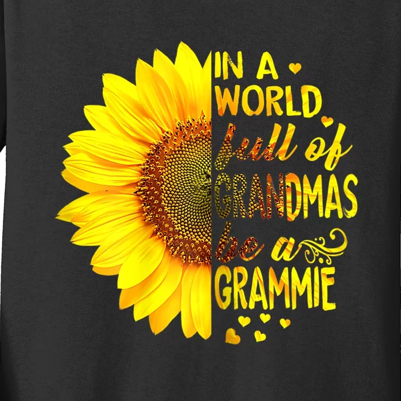 In A World Full Of Grandmas Be Grammie Sunflower MotherS Day Kids Long Sleeve Shirt