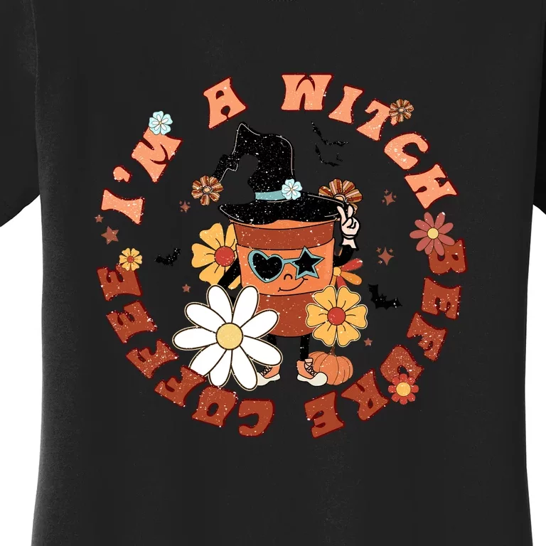 Im A Witch Before Coffee Halloween Skull Skeleton Pumpkin Gift Women's T-Shirt