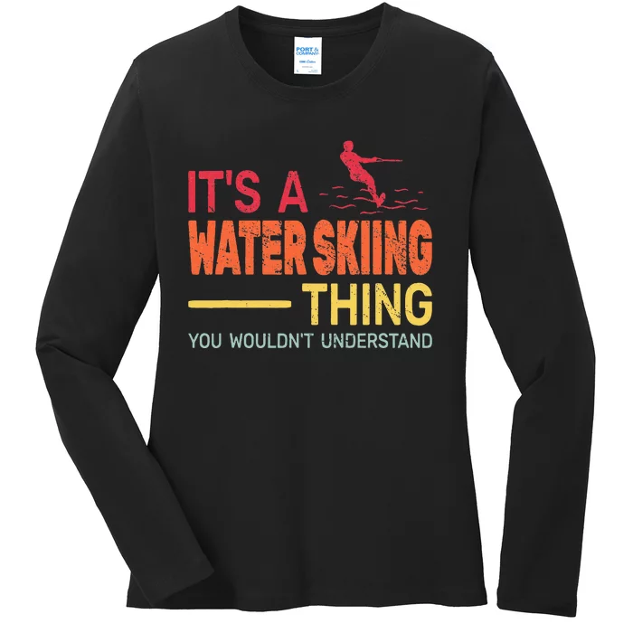 ItS A Water Skiing Thing Water Ski Vintage Ladies Long Sleeve Shirt