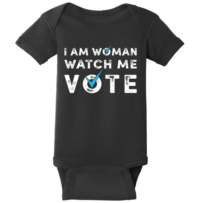 I Am Woman Watch Me Vote Vintage Baby Bodysuit