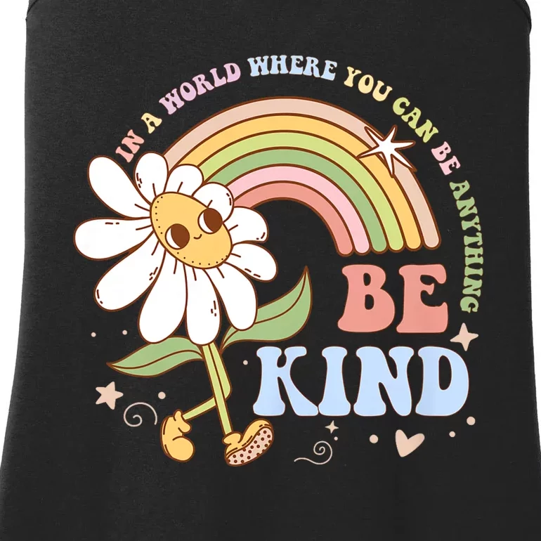 In A World Where You Can Be Anything Be Kind Kindness Ladies Essential Tank