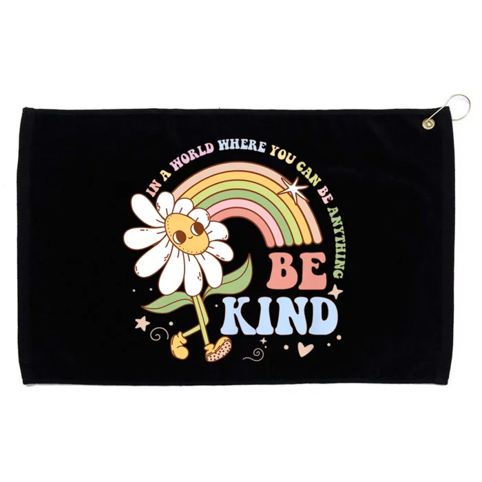 In A World Where You Can Be Anything Be Kind Kindness Grommeted Golf Towel