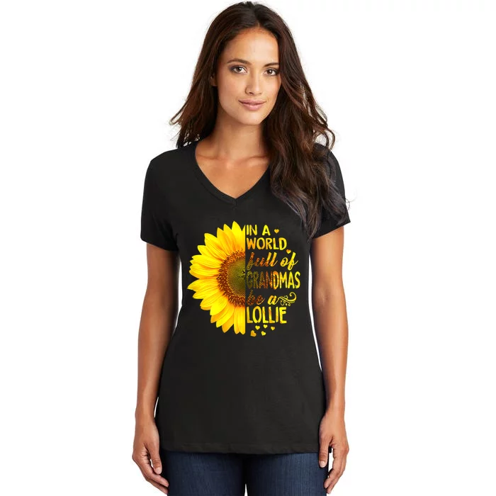 In A World Full Of Grandmas Be A Lollie Sunflower Mothers Day Women's V-Neck T-Shirt