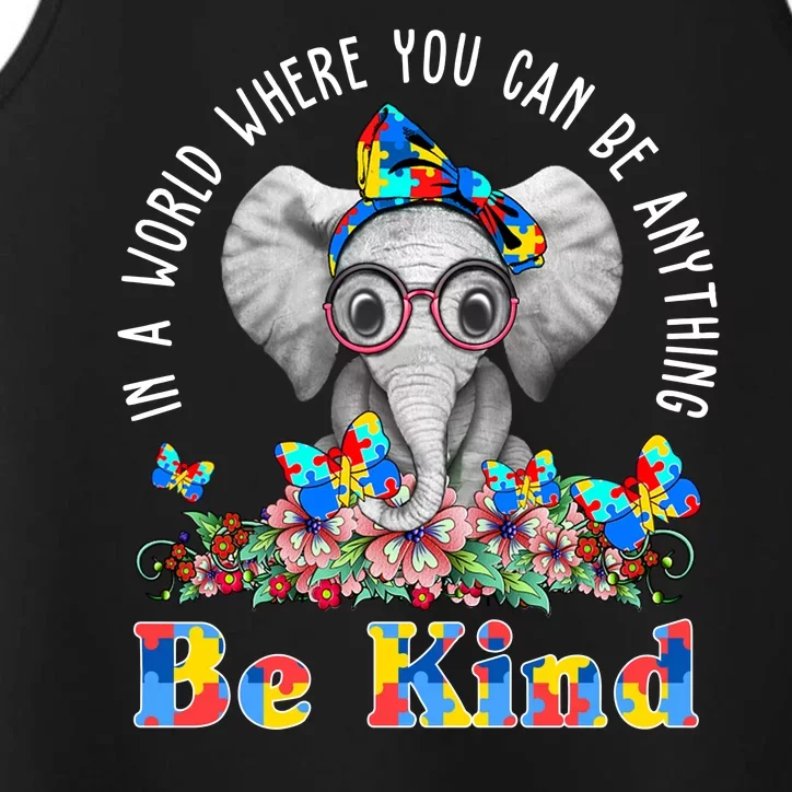 In A World Where You Can Be Anything Be Kind Autism Elephant Performance Tank