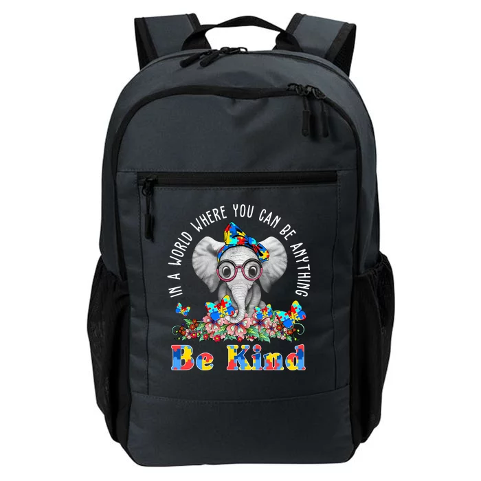 In A World Where You Can Be Anything Be Kind Autism Elephant Daily Commute Backpack