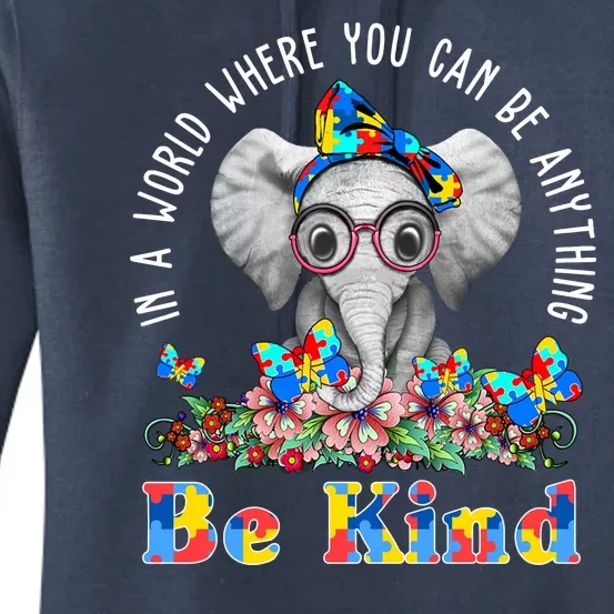 In A World Where You Can Be Anything Be Kind Autism Elephant Women's Pullover Hoodie