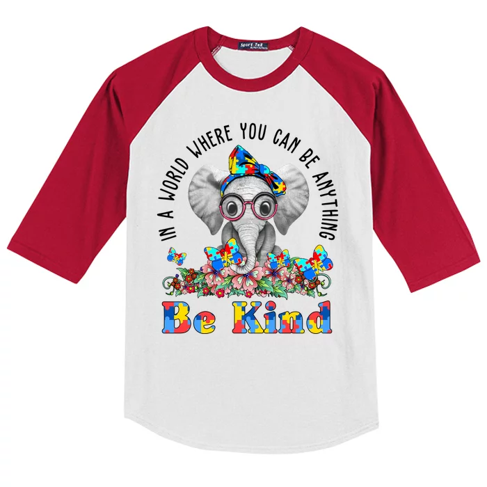 In A World Where You Can Be Anything Be Kind Autism Elephant Kids Colorblock Raglan Jersey