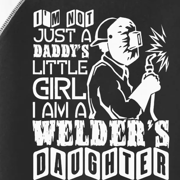 I'm A Welder's Daughte Welder Dad Toddler Fine Jersey T-Shirt