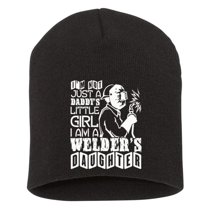 I'm A Welder's Daughte Welder Dad Short Acrylic Beanie