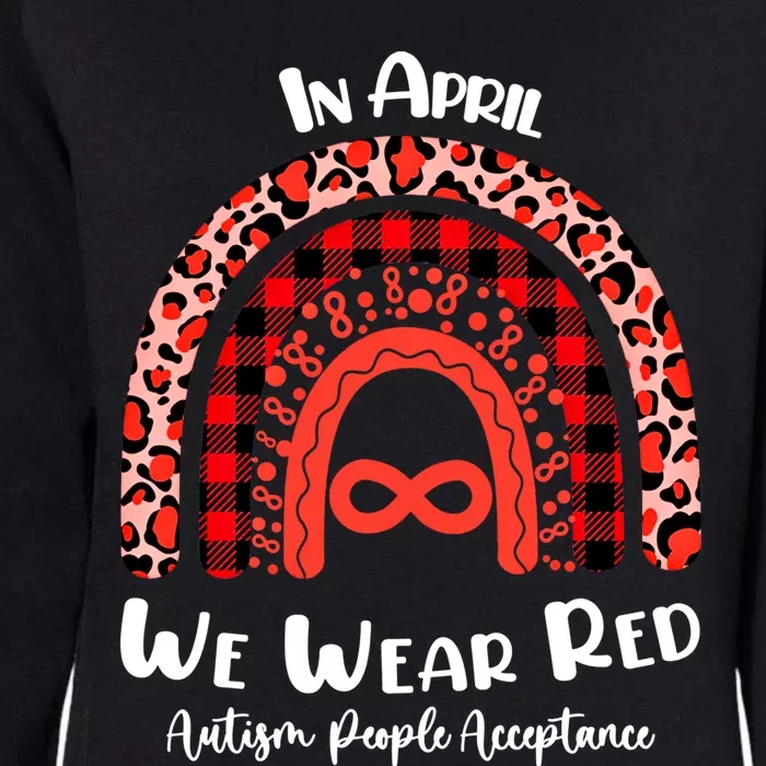 In April We Wear Red Instead Autism People Acceptance Gift Womens California Wash Sweatshirt