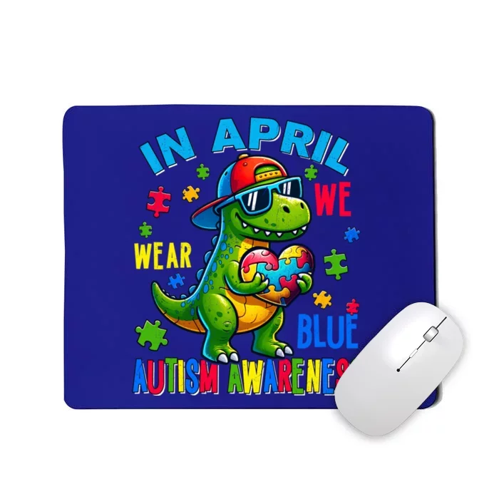 In April We Wear Blue Autism Awareness Month Dinosaur Trex Gift Mousepad