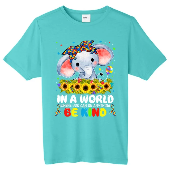 In A World Be Kind Cute Elephant Autism Mom Cool Gift ChromaSoft Performance T-Shirt