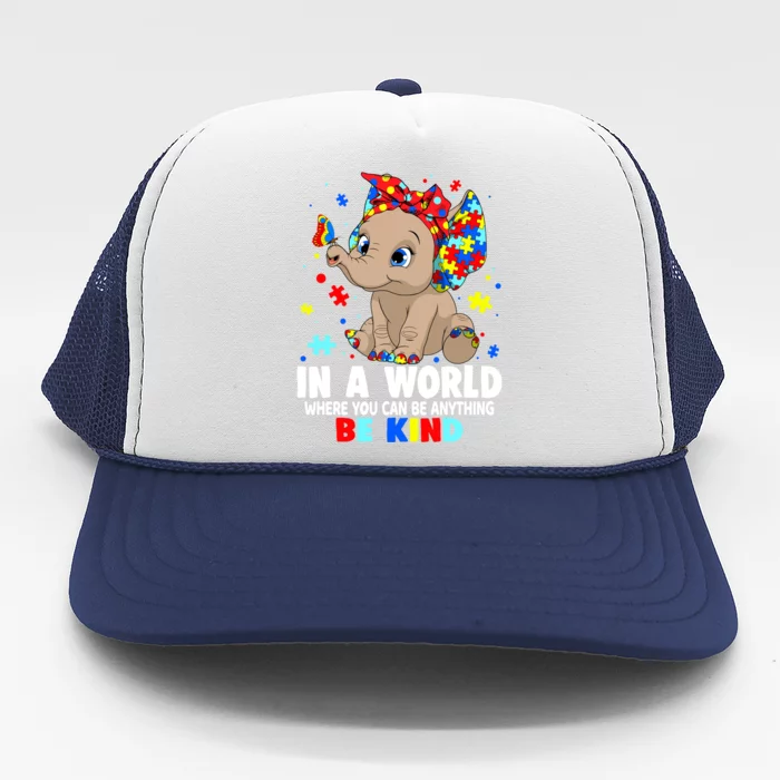 In A World Be Funny Kind Cute Elephant Autism Mom Cool Gift Trucker Hat