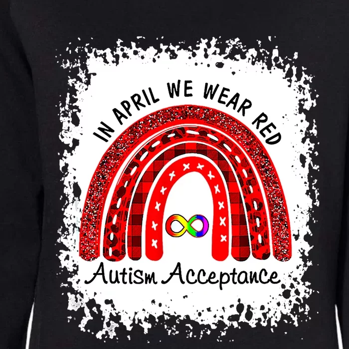 In April We Wear Red Instead Autism People Acceptance Gift Womens California Wash Sweatshirt