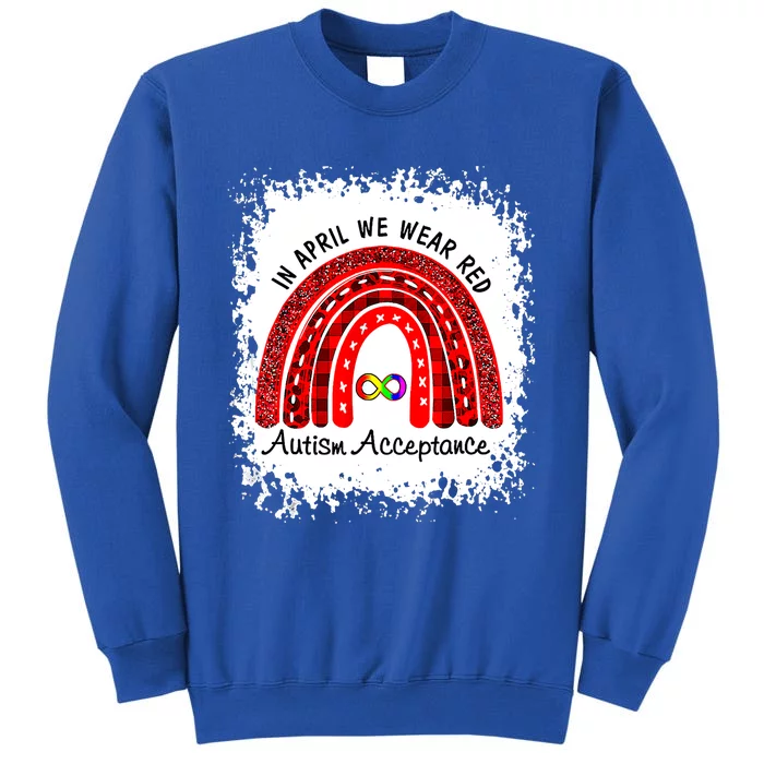 In April We Wear Red Instead Autism People Acceptance Gift Tall Sweatshirt