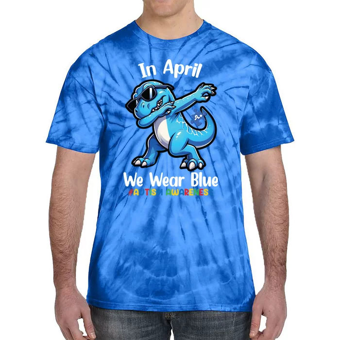 In April We Wear Blue Autism Awareness Month Dinosaur Trex Cool Gift Tie-Dye T-Shirt