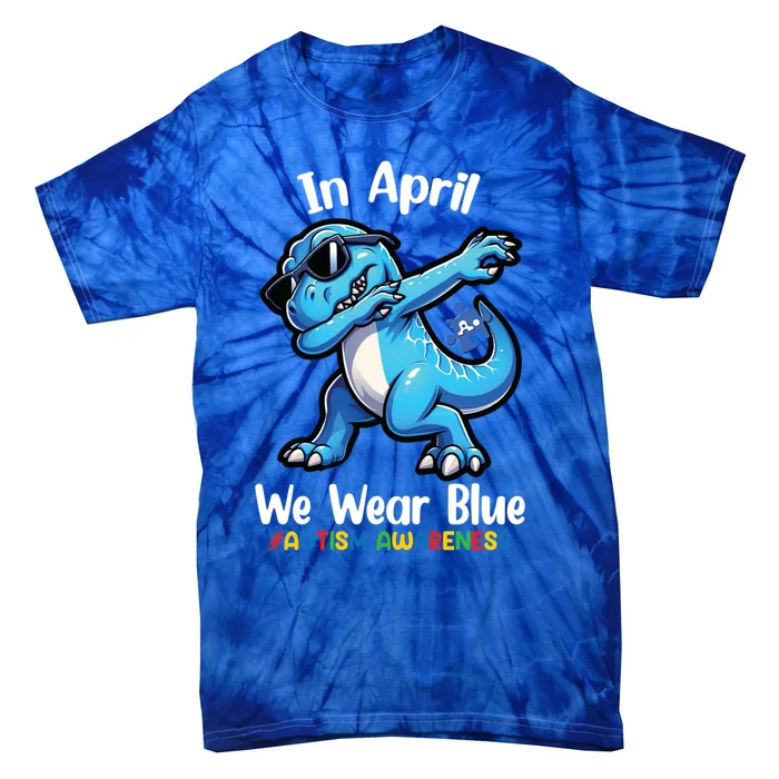 In April We Wear Blue Autism Awareness Month Dinosaur Trex Cool Gift Tie-Dye T-Shirt