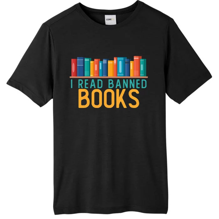 I Am With The Banned Books Funny I Read Banned Books ChromaSoft Performance T-Shirt