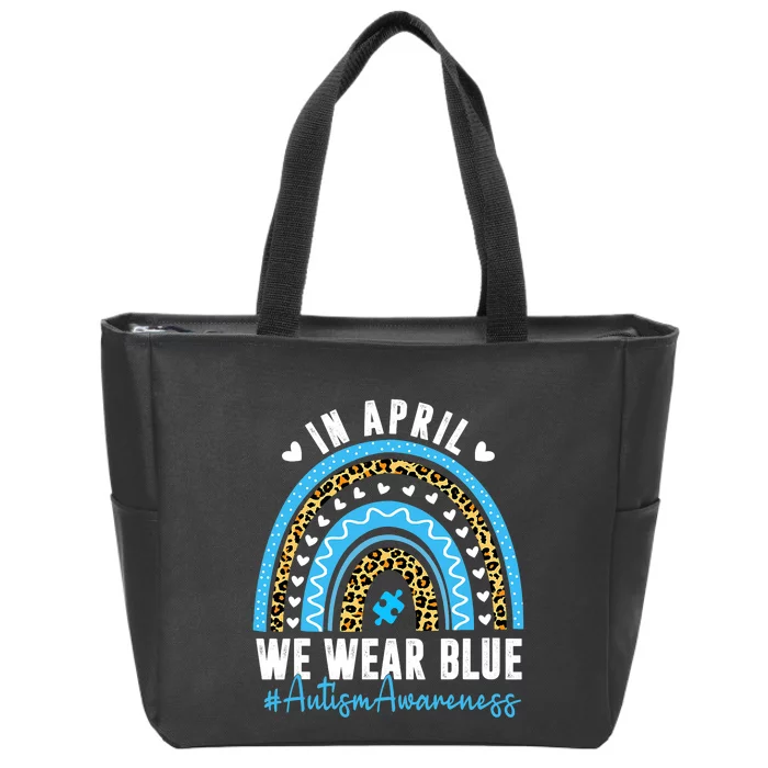 In April We Wear Blue Autism Awareness Month Rainbow Zip Tote Bag