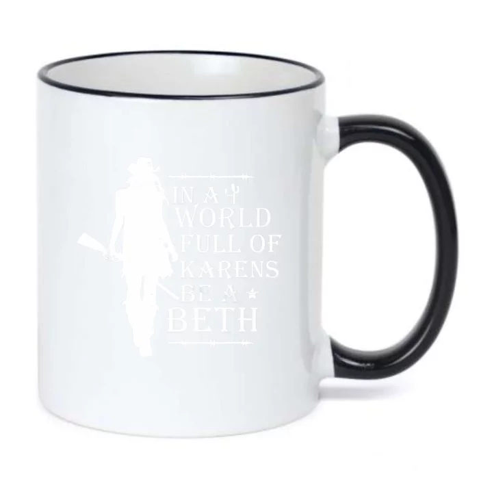 In A World Full Of Karens Be A Beth Black Color Changing Mug