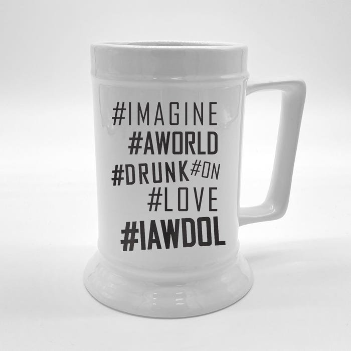 Imagine A World Drunk On Love Black And White Front & Back Beer Stein