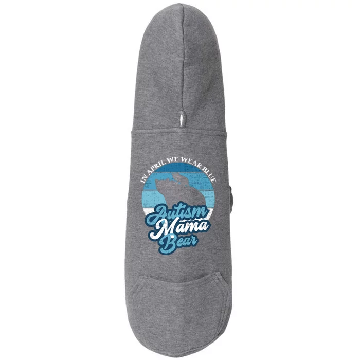 In April We Wear Blue Autism Mama Bear World Autism Day Gift Doggie 3-End Fleece Hoodie