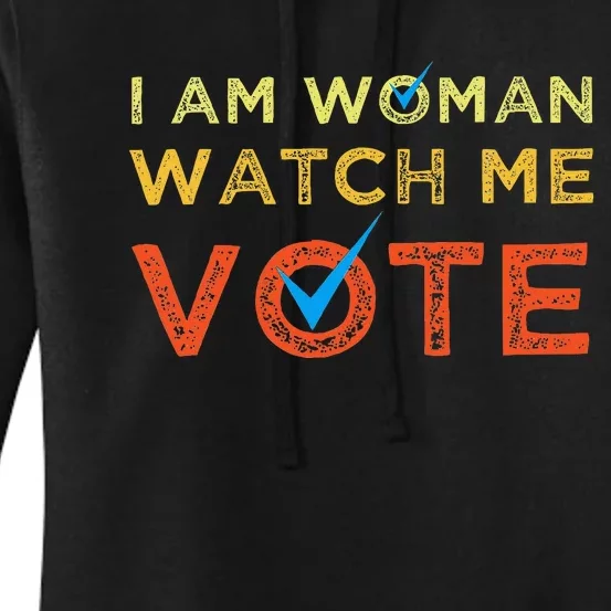 I Am Woman Watch Me Vote Women's Pullover Hoodie