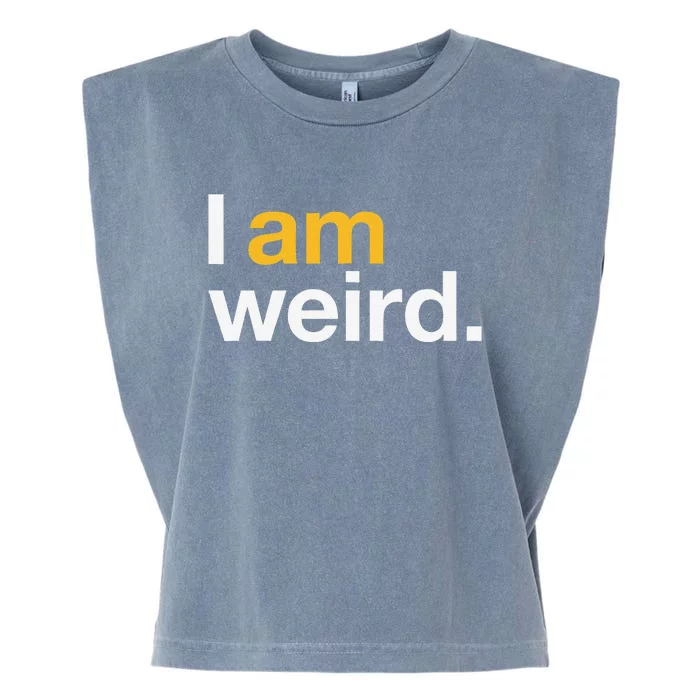 I Am Weird IM Weird Funny Halloween Garment-Dyed Women's Muscle Tee