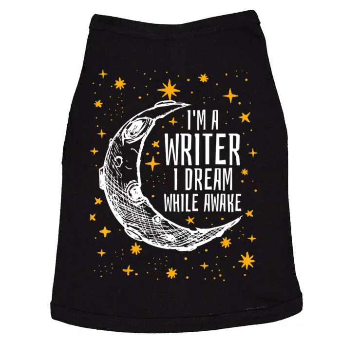 I'm A Writer I Dream While Awake Writer Author Cute Gift Doggie Tank