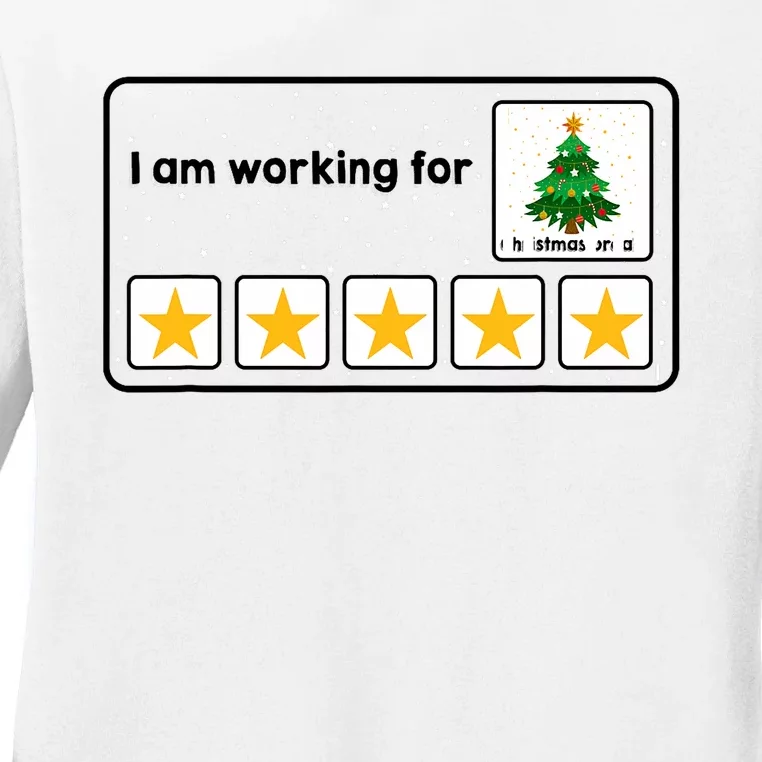 I Am Working For Christmas Break 5 Stars Xmas Tree Ladies Long Sleeve Shirt