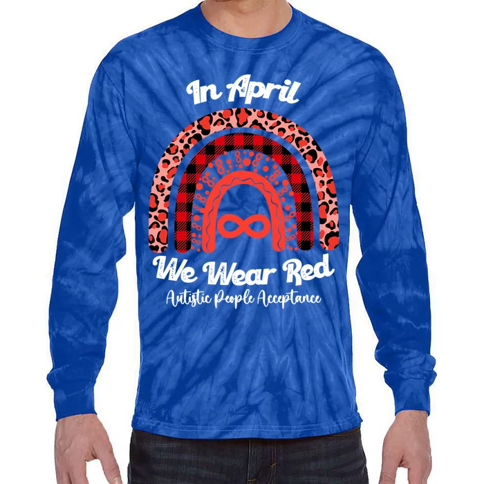 In April We Wear Red Instead Autism People Acceptance Gift Tie-Dye Long Sleeve Shirt