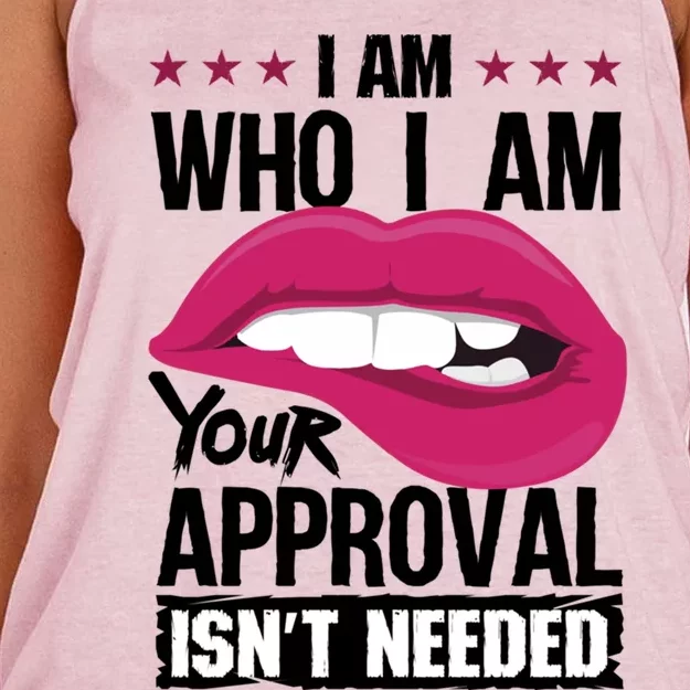 I Am Who I Am Your Approval Isnt Needed Funny Gift Women's Knotted Racerback Tank