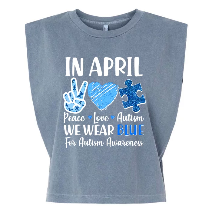 In April We Wear Blue Peace Love Autism Awareness Garment-Dyed Women's Muscle Tee