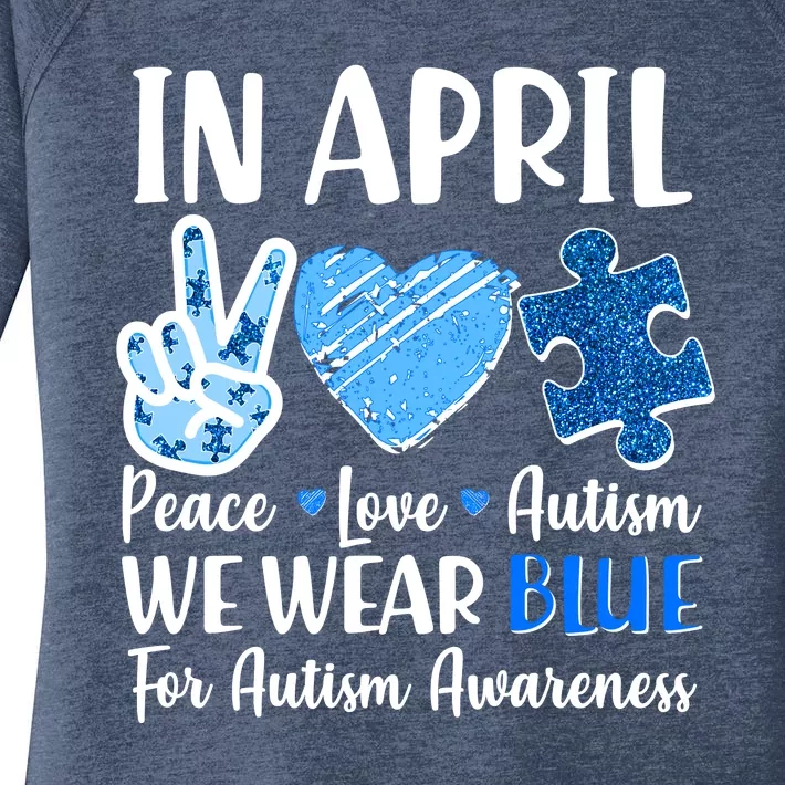 In April We Wear Blue Peace Love Autism Awareness Women's Perfect Tri Tunic Long Sleeve Shirt