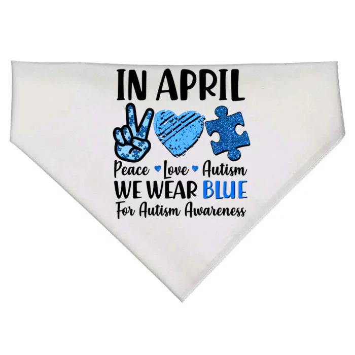 In April We Wear Blue Peace Love Autism Awareness USA-Made Doggie Bandana