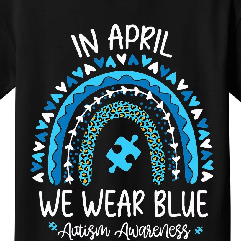 In April We Wear Blue Rainbow asd Awareness Kids T-Shirt