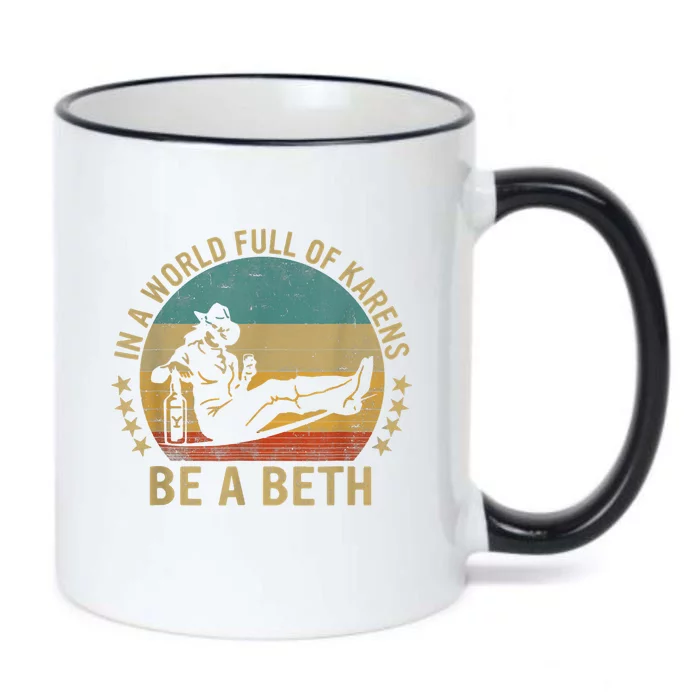 In A World Full Of Karens Be A Beth Black Color Changing Mug