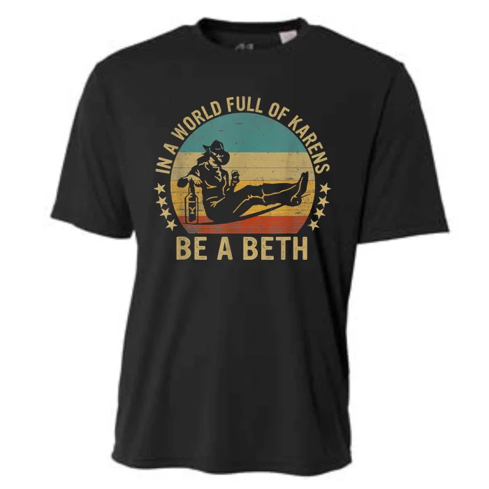 In A World Full Of Karens Be A Beth Cooling Performance Crew T-Shirt