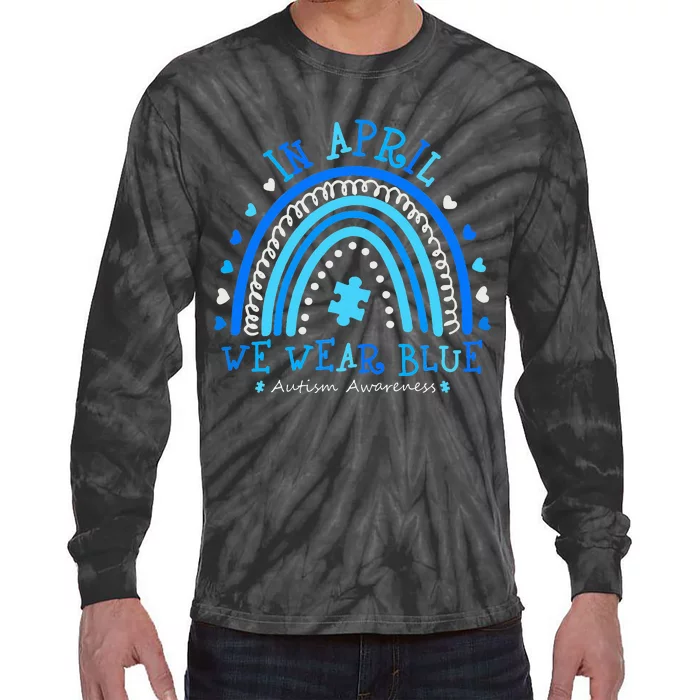 In April We Wear Blue Rainbow Autism Awareness Month Tie-Dye Long Sleeve Shirt