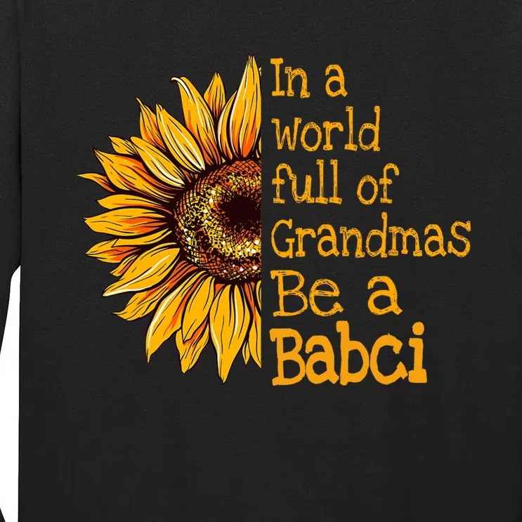 In A World Of Grandmas Be A Babci Poland Polish Grandma Tall Long Sleeve T-Shirt