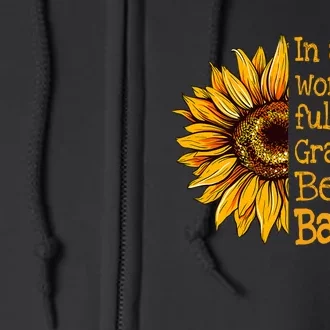 In A World Of Grandmas Be A Babci Poland Polish Grandma Full Zip Hoodie