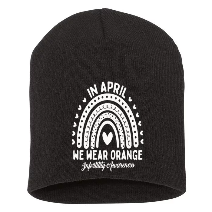 In April We Wear Orange Infertility Awareness Week Short Acrylic Beanie