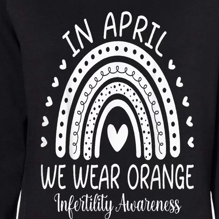 In April We Wear Orange Infertility Awareness Week Womens California Wash Sweatshirt