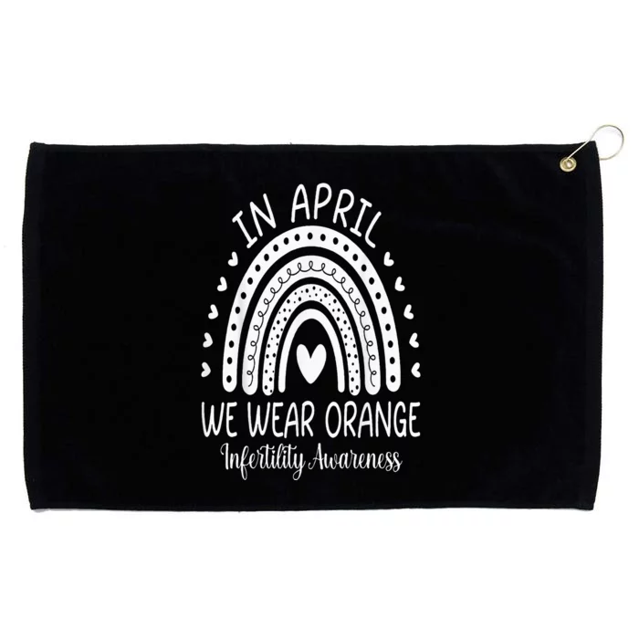 In April We Wear Orange Infertility Awareness Week Grommeted Golf Towel