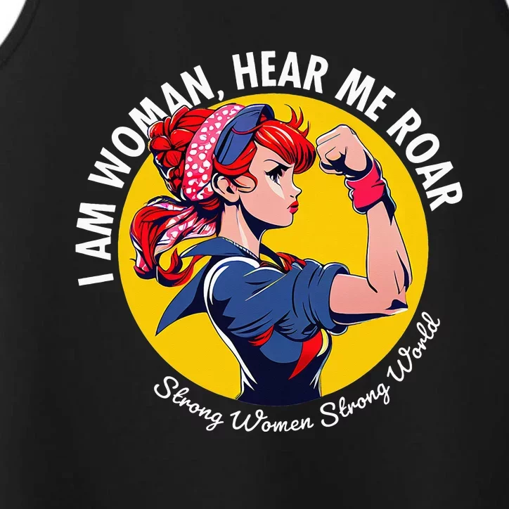 I am Woman Hear me Roar Strong  Strong World Performance Tank