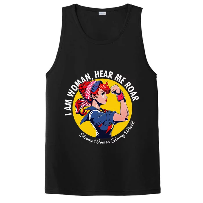 I am Woman Hear me Roar Strong  Strong World Performance Tank