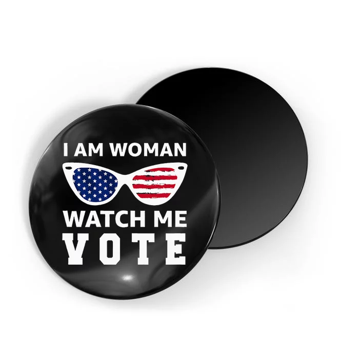 I Am Woman Watch Me Vote Magnet