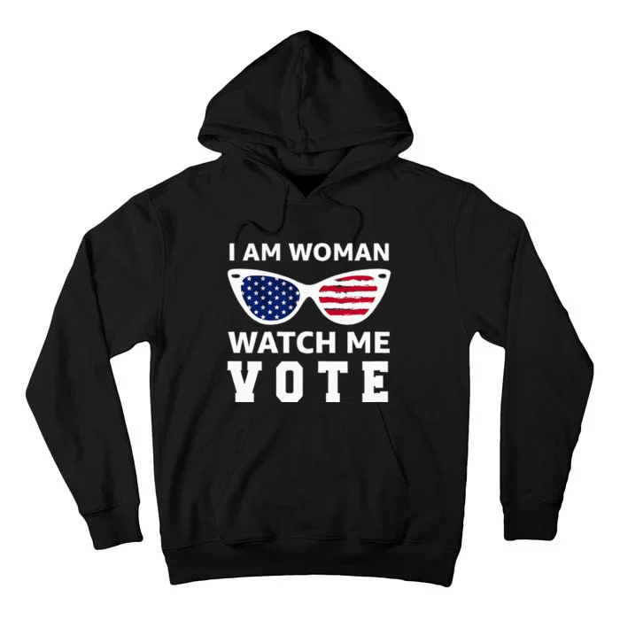 I Am Woman Watch Me Vote Tall Hoodie